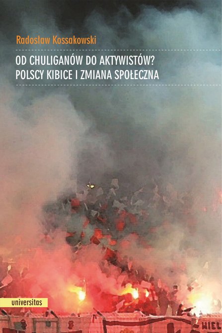 ebooki: Od chuliganów do aktywistów? Polscy kibice i zmiana społeczna – ebooki