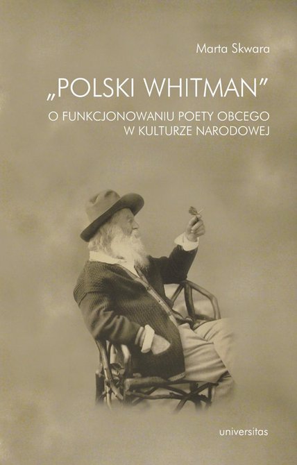 ebooki: Polski Whitman O funkcjonowaniu poety obcego w kulturze narodowej – ebooki