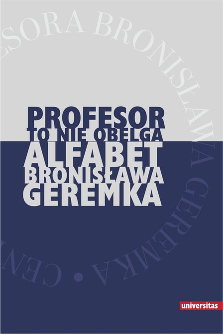 ebooki: "Profesor to nie obelga". Alfabet Bronisława Geremka – ebooki