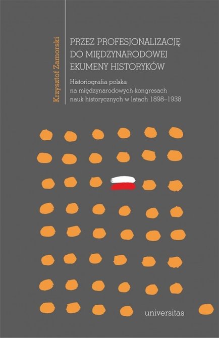 ebooki: Przez profesjonalizację do międzynarodowej ekumeny historyków – ebooki