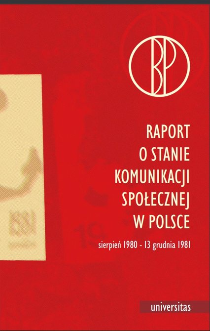 ebooki: Raport o stanie komunikacji społecznej w Polsce, sierpień 1980-13 grudnia 1981 – ebooki