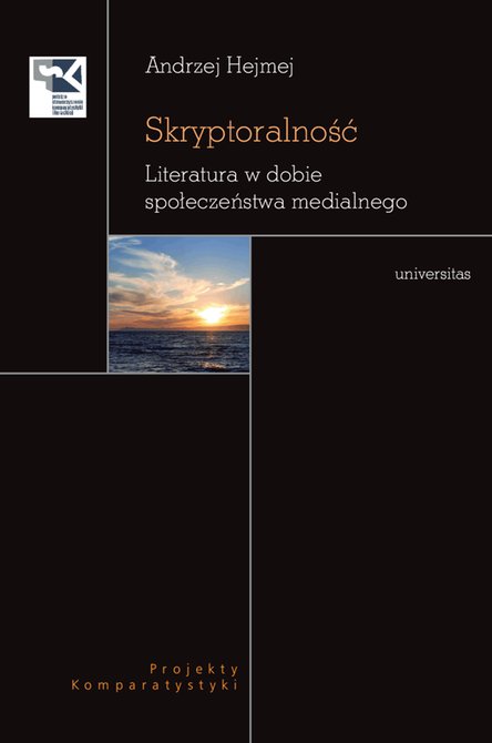 ebooki: Skryptoralność. Literatura w dobie społeczeństwa medialnego – ebooki