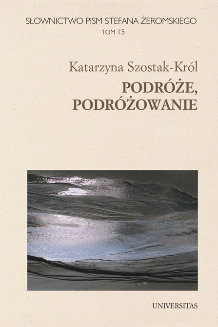 ebooki: Słownictwo pism Stefana Żeromskiego. Podróże, podróżowanie. T. 15 – ebooki