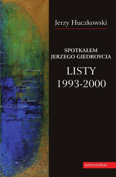 ebooki: Spotkałem Jerzego Giedroycia. Listy 1993-2000 – ebooki