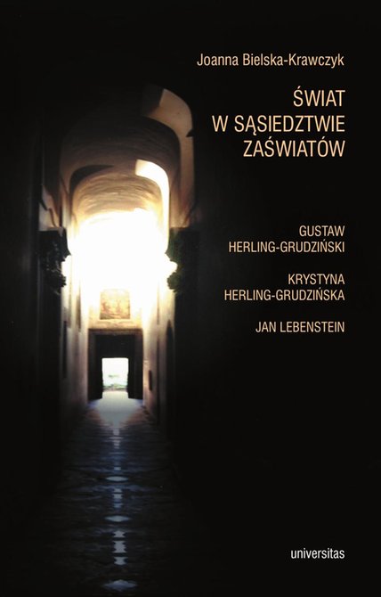 ebooki: Świat w sąsiedztwie zaświatów. Gustaw Herling-Grudziński,Krystyna Herling Grudzińska, Jan Lebenstein – ebooki