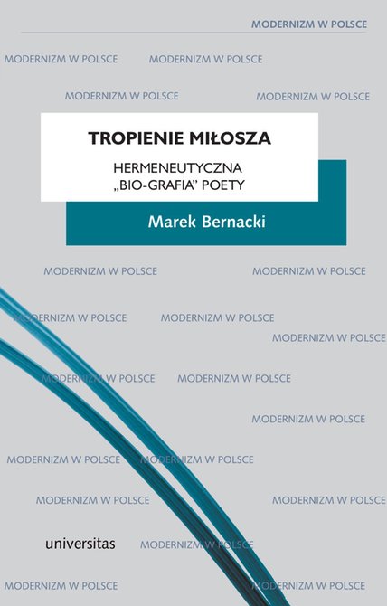 ebooki: Tropienie Miłosza. Hermeneutyczna „bio-grafia” poety – ebooki