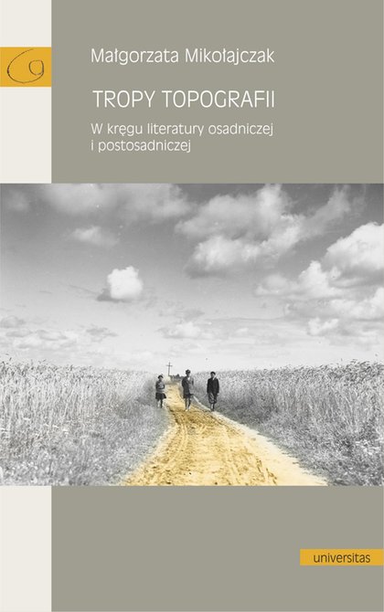 ebooki: Tropy topografii. W kręgu literatury osadniczej i postosadniczej – ebook