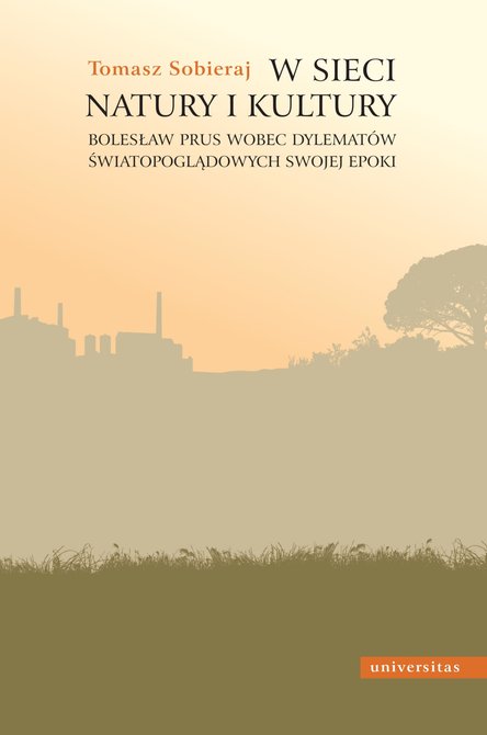 ebooki: W sieci natury i kultury. Bolesław Prus wobec dylematów światopoglądowych swojej epoki – ebooki