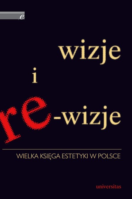 ebooki: Wizje i re-wizje. Wielka księga estetyki w Polsce – ebooki