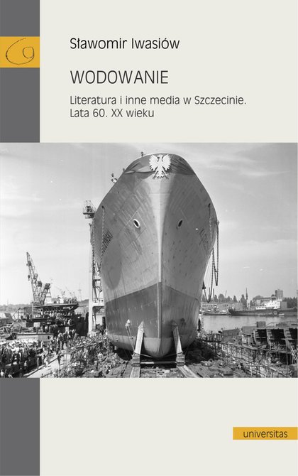 ebooki: Wodowanie. Literatura i inne media w Szczecinie. Lata 60. XX wieku – ebooki