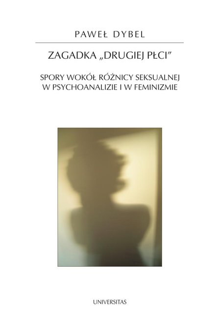 ebooki: Zagadka drugiej płci. Spory wokół róznicy seksualnej w psychoanalizie i feminiźmie – ebooki