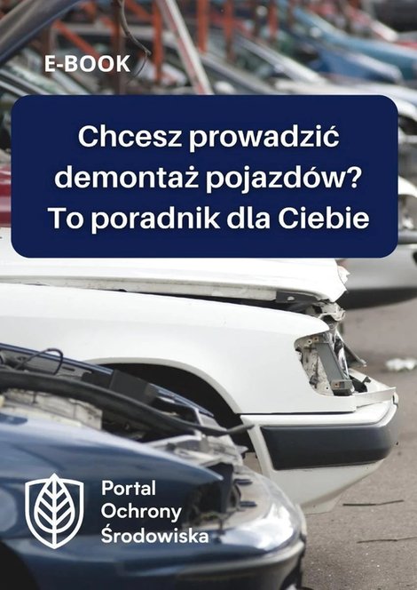 ebooki: Chcesz prowadzić demontaż pojazdów? To poradnik dla Ciebie – ebooki