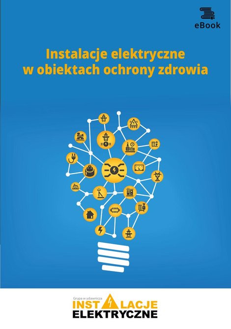ebooki: Instalacje elektryczne w obiektach ochrony zdrowia – ebooki