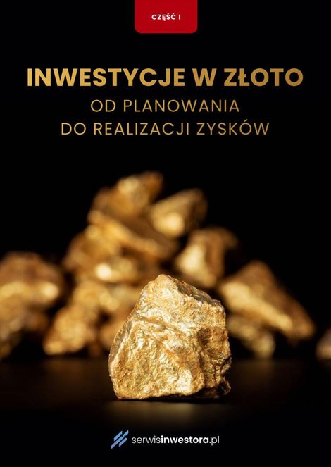 ebooki: Inwestycje w złoto. Przewodnik po ryzyku i alternatywach. Część 1 – ebooki