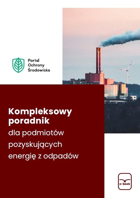 ebooki: Kompleksowy poradnik dla podmiotów pozyskujących energię z odpadów – ebooki
