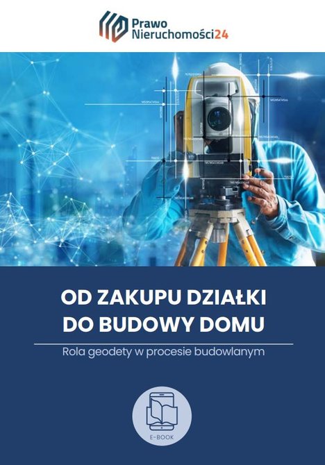 ebooki: Od zakupu działki do budowy domu. Rola geodety w procesie budowlanym – ebooki