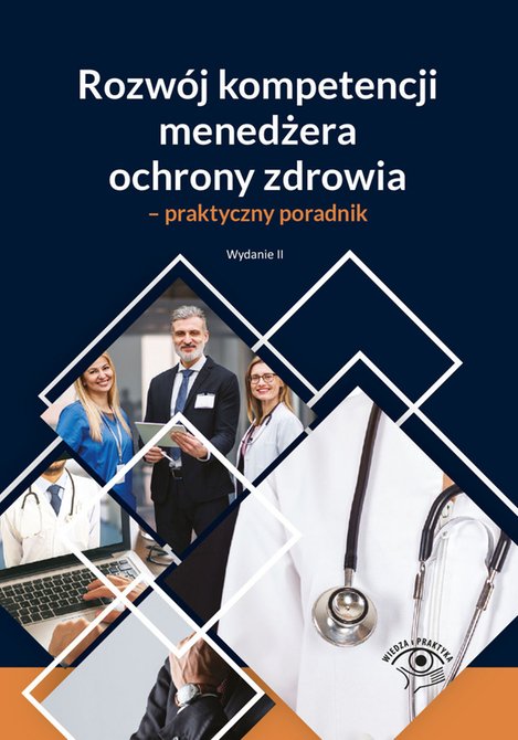 ebooki: Rozwój kompetencji menedżera ochrony zdrowia - praktyczny poradnika – ebooki