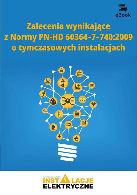 ebooki: Zalecenia wynikające z normy PN-HD 60364-7-740:2009 o tymczasowych instalacjach – ebooki