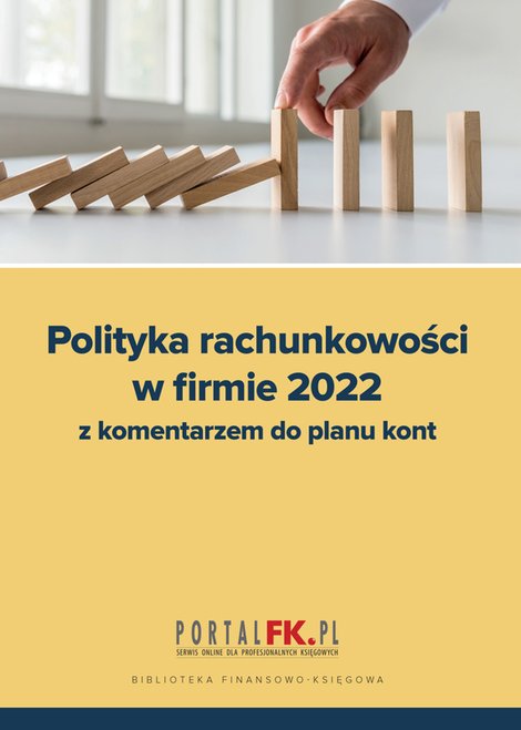 ebooki: Polityka Rachunkowości w Firmie 2022 z komentarzem do planu kont – ebooki