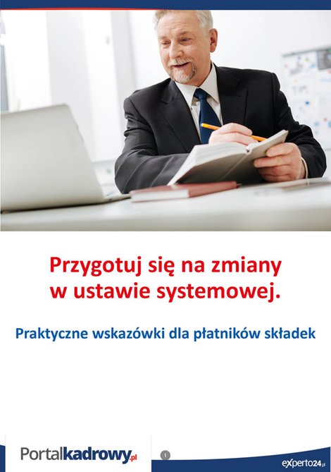 ebooki: Przygotuj się na zmiany w ustawie systemowej. Praktyczne wskazówki dla płatników składek – ebooki
