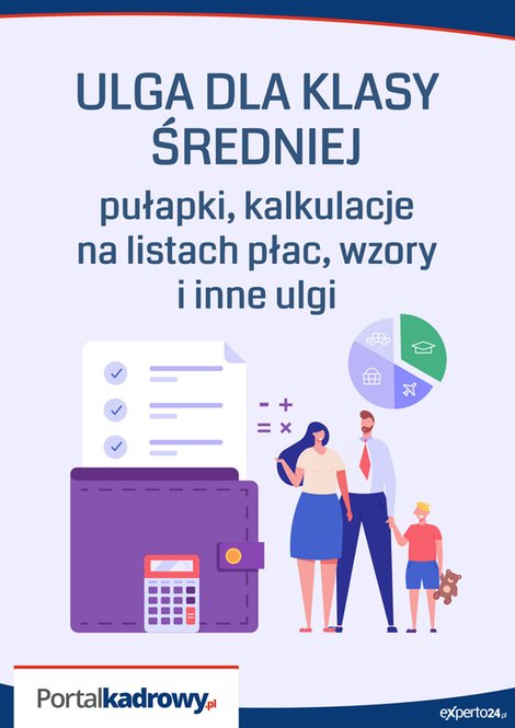 ebooki: ULGA DLA KLASY ŚREDNIEJ - pułapki, kalkulacje na listach płac, wzory i inne ulgi – ebooki