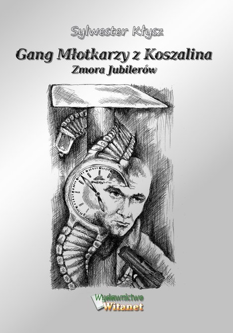 ebooki: Gang Młotkarzy z Koszalina. Zmora Jubilerów – ebooki