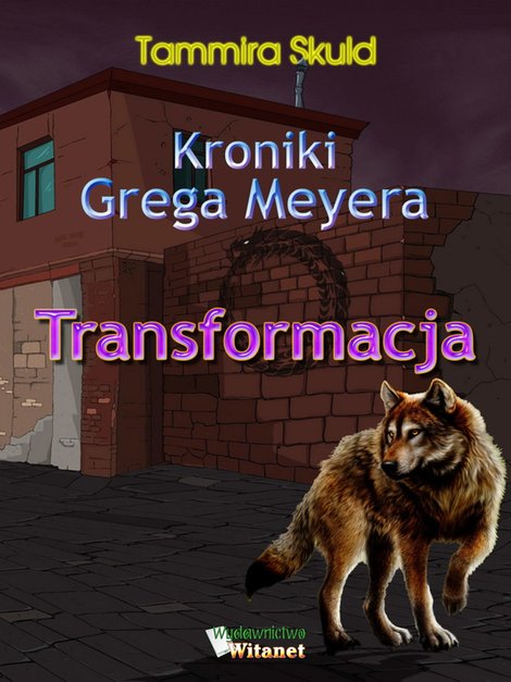 ebooki: Kroniki Grega Meyera, tom I: TRANSFORMACJA – ebooki