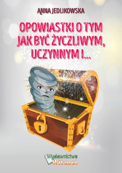 ebooki: Opowiastki o tym jak być życzliwym, uczynnym i… – ebooki