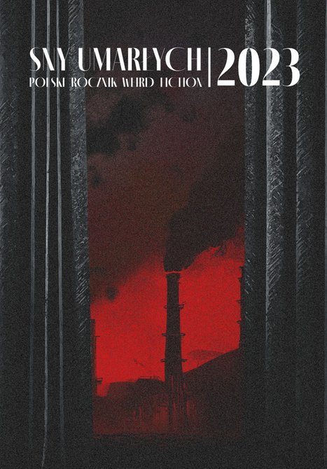 ebooki: Sny umarłych 2023. Polski rocznik weird fiction – ebooki