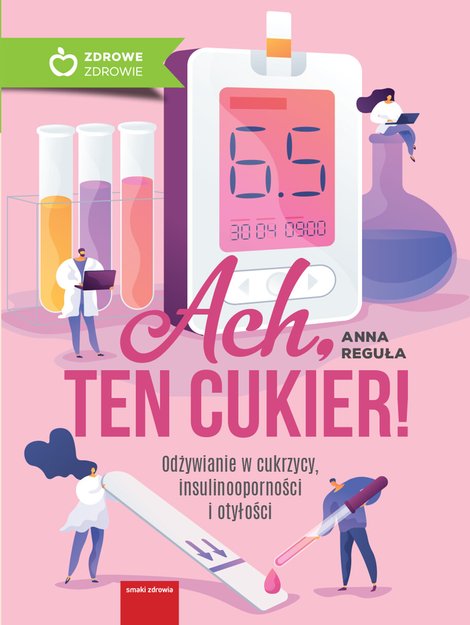 ebooki: Ach, ten cukier! Odżywianie w cukrzycy, insulinooporności i otyłości  – ebooki