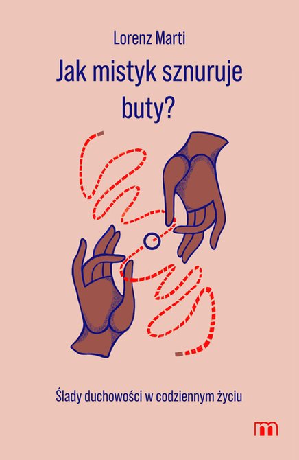 ebooki: Jak mistyk sznuruje buty? Ślady duchowości w codziennym życiu – ebooki