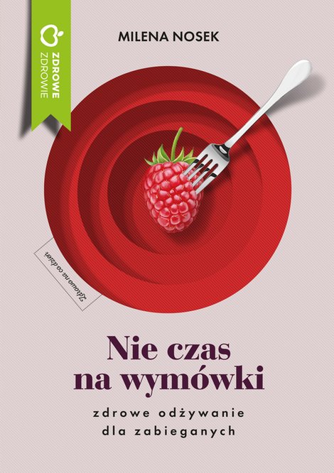 ebooki: Nie czas na wymówki. Zdrowe odżywianie dla zabieganych – ebooki