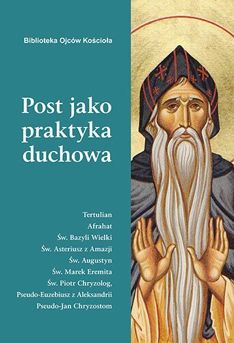 ebooki: Post jako praktyka duchowa. Ojcowie Kościoła o poście – ebooki