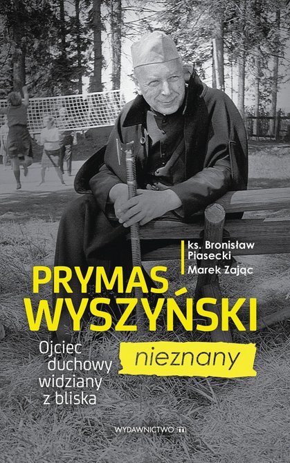 ebooki: Prymas Wyszyński nieznany. Ojciec duchowy widziany z bliska – ebooki