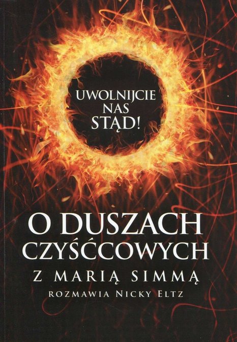 ebooki: Uwolnijcie nas stąd! O duszach czyśćcowych z Marią Simmą rozmawia Nicky Eltz – ebooki