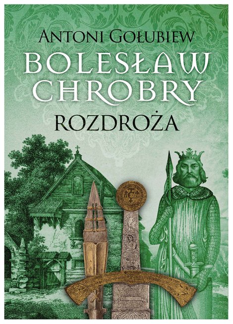 ebooki: Bolesław Chrobry. Rozdroża – ebooki