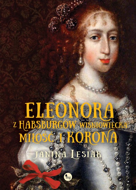 ebooki: Eleonora z Habsburgów Wiśniowiecka. Miłość i korona – ebooki