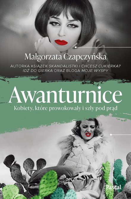 audiobooki: Awanturnice. Kobiety, które prowokowały i szły pod prąd – ebook