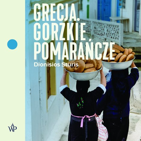 audiobooki: Grecja. Gorzkie pomarańcze – audiobooki