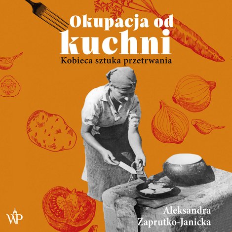 audiobooki: Okupacja od kuchni – audiobooki