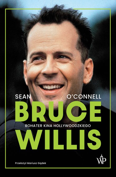 ebooki: Bruce Willis. Bohater kina hollywoodzkiego – ebook