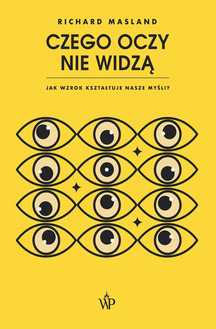 ebooki: Czego oczy nie widzą. Jak wzrok kształtuje nasze myśli? – ebooki