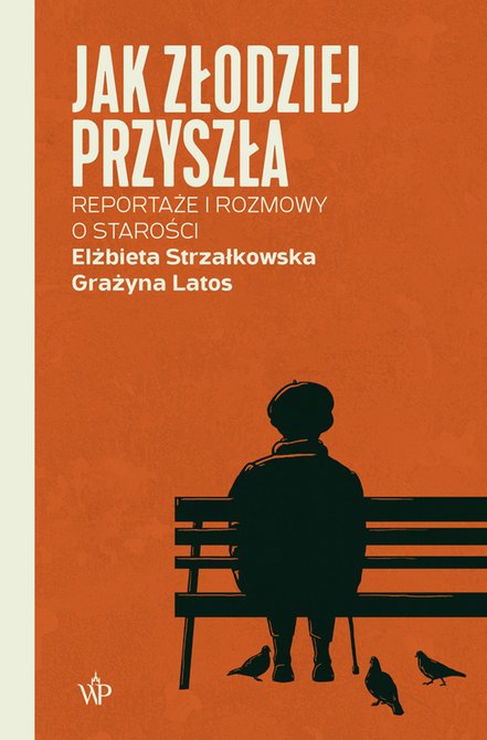 ebooki: Jak złodziej przyszła. Reportaże i rozmowy o starości – ebooki