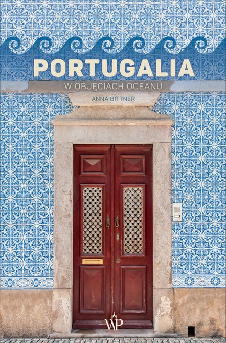 ebooki: Portugalia. W objęciach oceanu – ebook