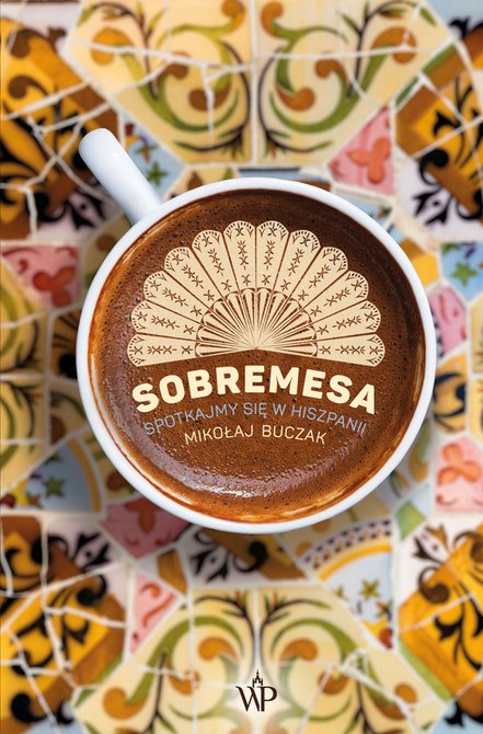 ebooki: Sobremesa. Spotkajmy się w Hiszpanii – ebooki