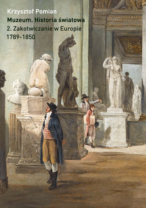 ebooki: Muzeum. Historia światowa. Tom 2. Zakotwiczanie w Europie, 1789-1850 – ebooki