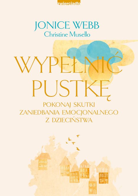 ebooki: Wypełnić pustkę. Pokonaj skutki zaniedbania emocjonalnego z dzieciństwa – ebooki