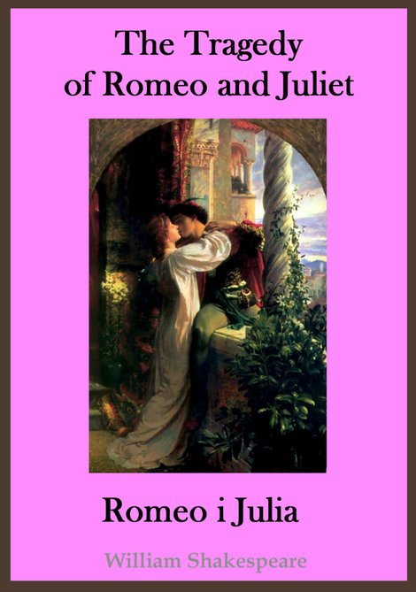 ebooki: The Tragedy of Romeo and Juliet. Romeo i Julia - publikacja w języku angielskim i polskim – ebooki