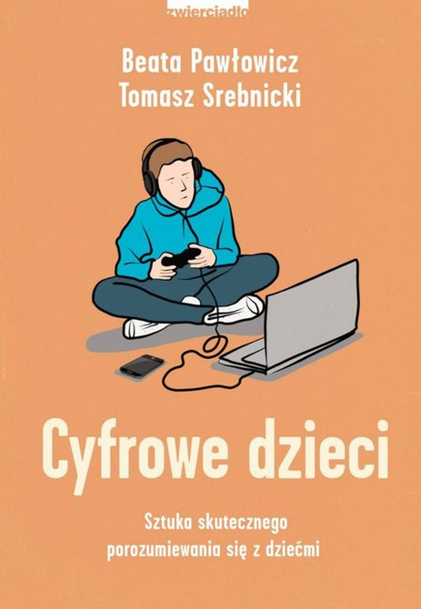 ebooki: Cyfrowe dzieci. Sztuka skutecznego porozumiewania się z dziećmi – ebooki