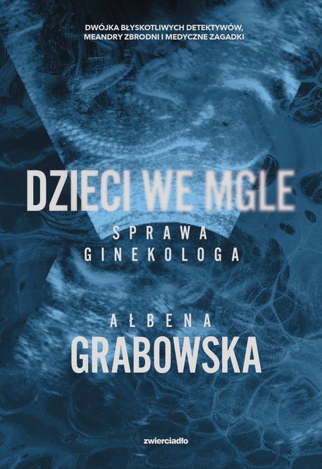 ebooki: Dzieci we mgle. Sprawa ginekologa – ebook